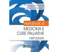 Handbook di medicina e cure palliative nell'adulto