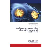 Handbook for a promising alternative therapy of breast cancer