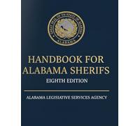 Handbook for Alabama Sheriffs: Reference Guide to Everyday Pperations