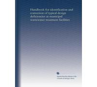 Handbook for identification and correction of typical design deficiencies at municipal wastewater treatment facilities