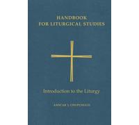 Handbook for Liturgical Studies, Volume I: Introduction to the Liturgy: 1