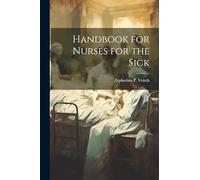 Handbook for Nurses for the Sick
