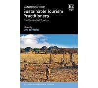 Handbook for Sustainable Tourism Practitioners: The Essential Toolbox (Research Handbooks in Tourism series)