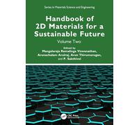 Handbook of 2D Materials for a Sustainable Future: Volume Two: 2 (Series in Materials Science and Engineering)