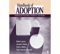 Handbook of Adoption: Implications for Researchers, Practitioners, and Families