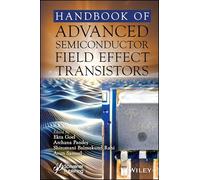 Handbook of Advanced Semiconductor Field Effect Transistors