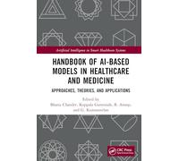 Handbook of AI-Based Models in Healthcare and Medicine: Approaches, Theories, and Applications (Artificial Intelligence in Smart Healthcare Systems)