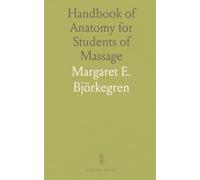 Handbook of Anatomy for Students of Massage