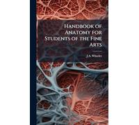 Handbook of Anatomy for Students of the Fine Arts