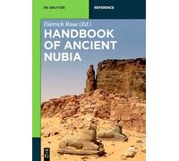 Handbook of Ancient Nubia (De Gruyter Reference)