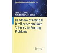 Handbook of Artificial Intelligence and Data Sciences for Routing Problems: 219 (Springer Optimization and Its Applications)