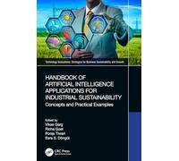 Handbook of Artificial Intelligence Applications for Industrial Sustainability: Concepts and Practical Examples (Technology Innovations)