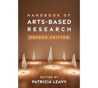 Handbook of Arts-Based Research, Second Edition