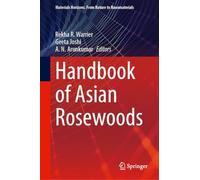 Handbook of Asian Rosewoods (Materials Horizons: From Nature to Nanomaterials)