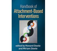 Handbook of Attachment-Based Interventions