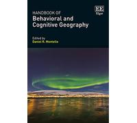 Handbook of Behavioral and Cognitive Geography