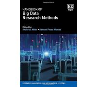 Handbook of Big Data Research Methods (Research Handbooks in Information Systems)