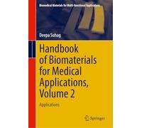 Handbook of Biomaterials for Medical Applications, Volume 2: Applications (Biomedical Materials for Multi-functional Applications)