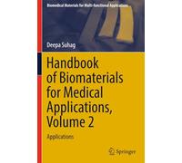 Handbook of Biomaterials for Medical Applications, Volume 2: Applications (Biomedical Materials for Multi-functional Applications)