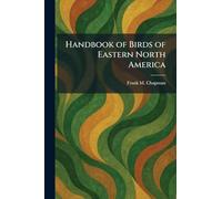 Handbook of Birds of Eastern North America