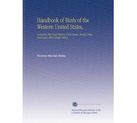 Handbook of Birds of the Western United States,: Including the Great Plains, Great Basin, Pacific Slope, and Lower Rio Grande Valley,
