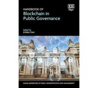 Handbook of Blockchain in Public Governance (Elgar Handbooks in Public Administration and Management)