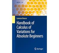 Handbook of Calculus of Variations for Absolute Beginners: 163 (UNITEXT, 163)