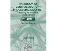 [(Handbook of Central Auditory Processing Disorder: Auditory Neuroscience and Diagnosis: Volume 1)] [Author: Frank E. Musiek] published on (March, 2014)