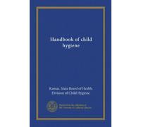 Handbook of child hygiene