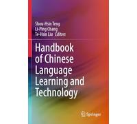 Handbook of Chinese Language Learning and Technology