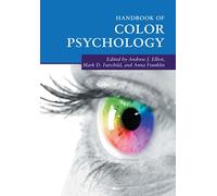 Handbook of Color Psychology (Cambridge Handbooks in Psychology)