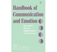 Handbook of Communication and Emotion: Research, Theory, Applications, and Contexts by Academic Press (1997-10-01)