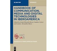 Handbook of Communication, Media and Digital Technologies in Iberoamerica: 2 (Handbooks of Ibero-American Studies, 2)