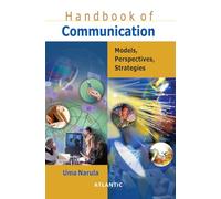 Handbook of Communication Models, Perspectives, Strategies