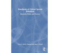 Handbook of Critical Special Education: Research, Policy, and Practice