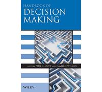 Handbook of Decision Making: 4 (Blackwell Encyclopaedia of Management)