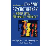 Handbook of Dynamic Psychotherapy for Higher Level Personality Pathology