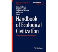 Handbook of Ecological Civilization: Concept, Philosophy, and Pedagogy (Springer International Handbooks of Education)
