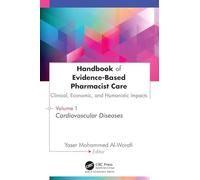 Handbook of Evidence-Based Pharmacist Care: Clinical, Economic, and Humanistic Impacts: Volume 1: Cardiovascular Diseases