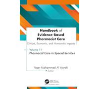 Handbook of Evidence-Based Pharmacist Care: Clinical, Economic, and Humanistic Impacts: Volume 11: Pharmacist Care in Special Services