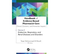 Handbook of Evidence-Based Pharmacist Care: Clinical, Economic, and Humanistic Impacts: Volume 2: Endocrine, Respiratory, and Renal Diseases and Disorders
