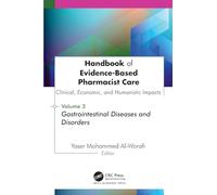 Handbook of Evidence-Based Pharmacist Care: Clinical, Economic, and Humanistic Impacts: Volume 3: Volume 3 : Gastrointestinal Diseases and Disorders