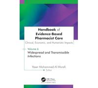 Handbook of Evidence-Based Pharmacist Care: Clinical, Economic, and Humanistic Impacts: Volume 6: Widespread and Transmissible Infections