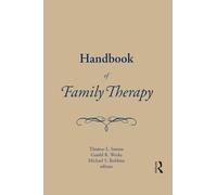 Handbook of Family Therapy: The Science and Practice of Working with Families and Couples
