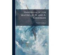 Handbook of Fen Skating, by N. and A. Goodman