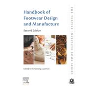 Handbook of Footwear Design and Manufacture (The Textile Institute Book Series)
