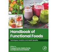 Handbook of Functional Foods: Techniques, Analytics and Health Benefits