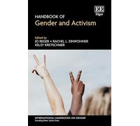 Handbook of Gender and Activism (International Handbooks on Gender series)
