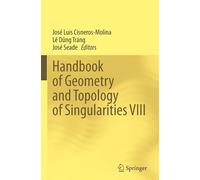 Handbook of Geometry and Topology of Singularities VIII