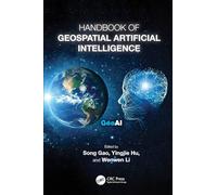 Handbook of Geospatial Artificial Intelligence